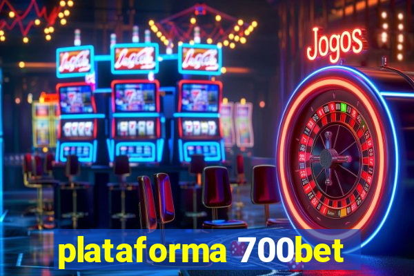 plataforma 700bet